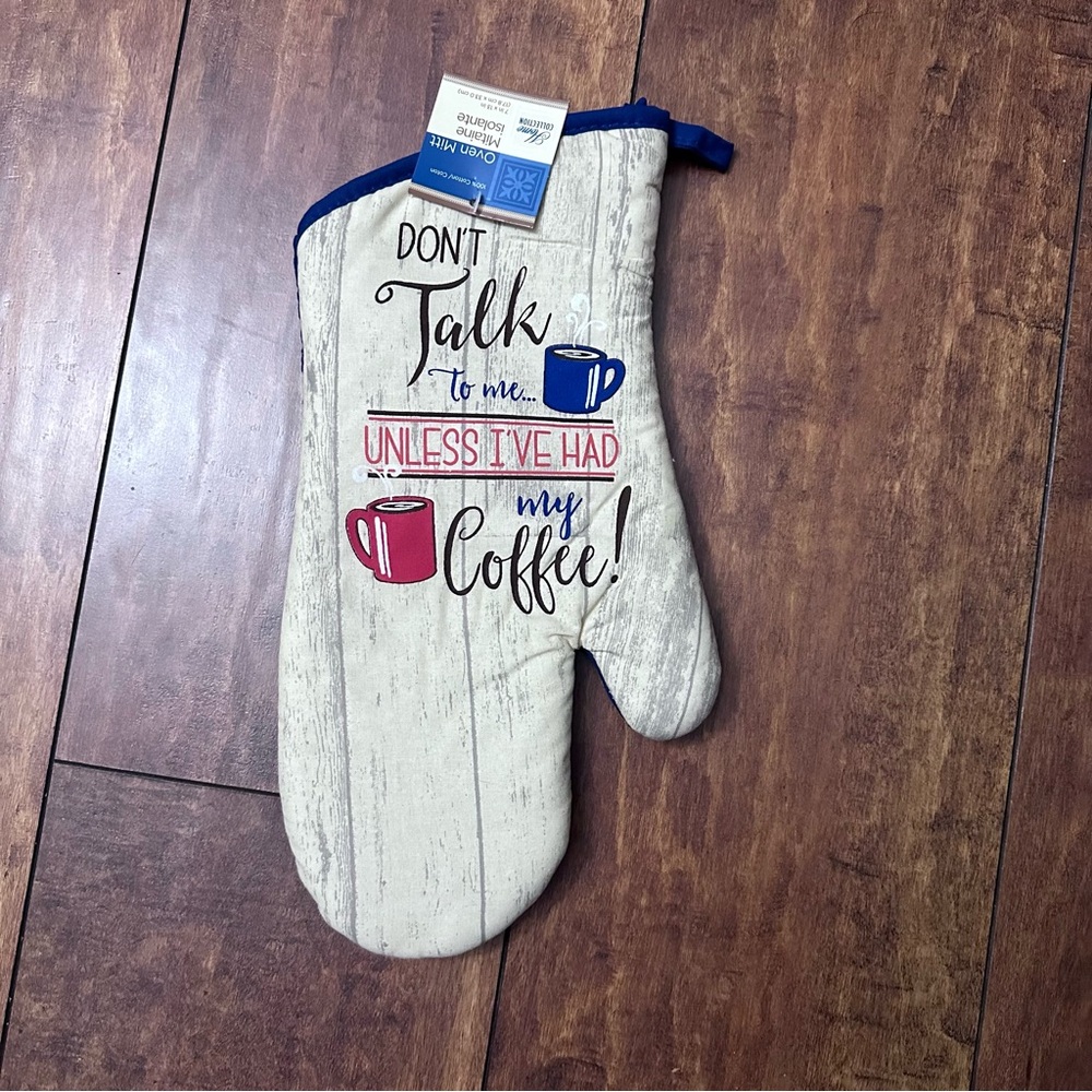 oven mitt - don’t talk to me unless I’ve had my coffee